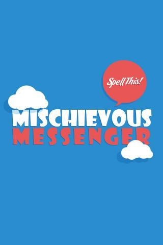 Mischievous Messenger