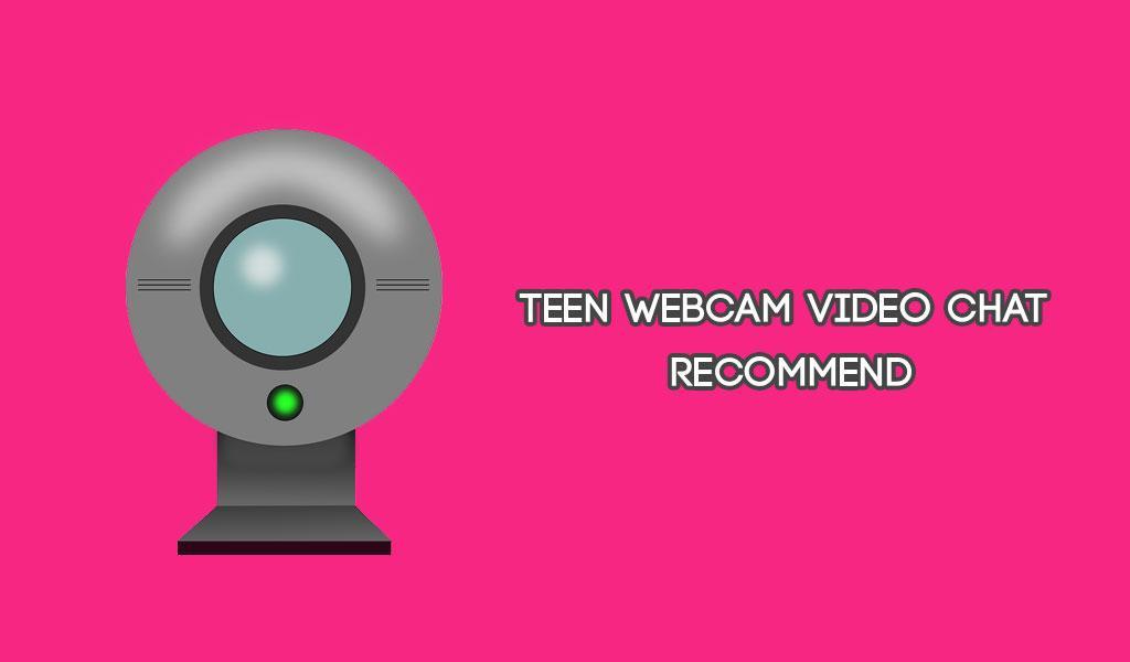 Webcam Teen Video Chat Guide