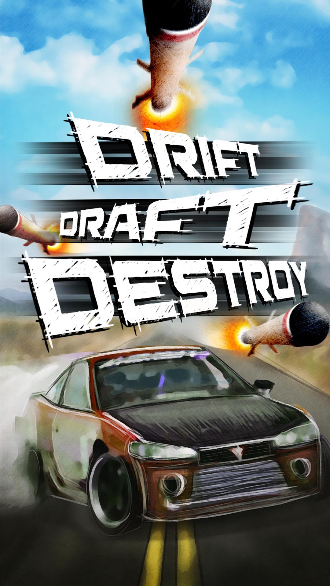 Drift Draft Destroy