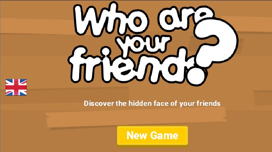 Who are your friends ?