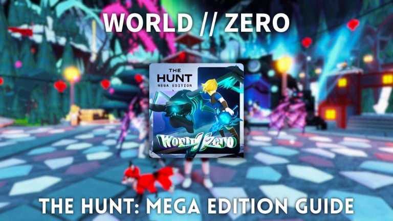 Hunt Mega Edition World // Zero Event Guide