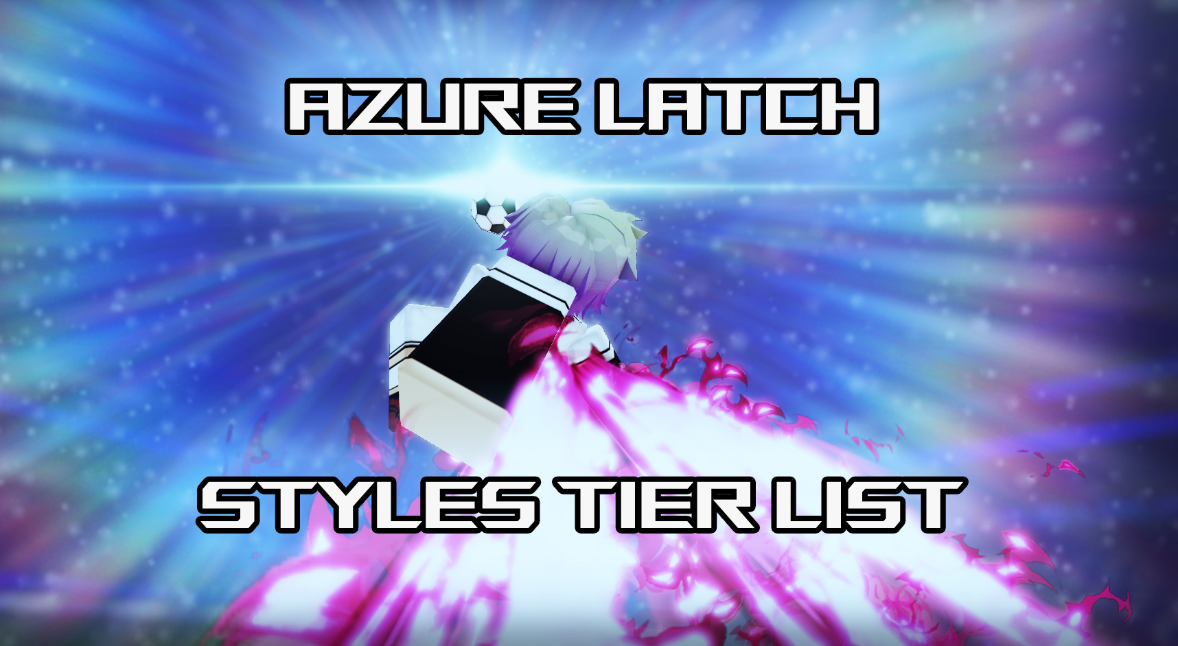 Ultimate Azure Latch Styles Tierliste - Alle Moves aufgeführt