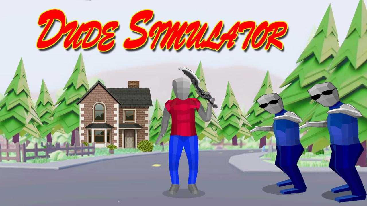 Dude Simulator Game
